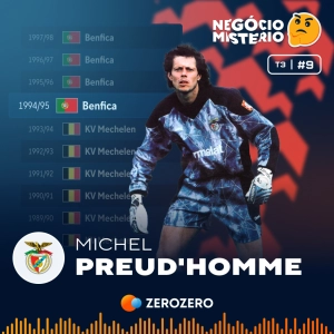 T3, Ep. 9 | Preud'homme no Benfica