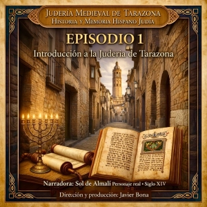 Episodio 1: Los orígenes de la aljama: De la Tvriaso romana a la “Edad de Oro”