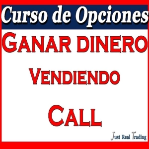 Curso de Opciones 9.- Ganar Dinero Vendiendo Call