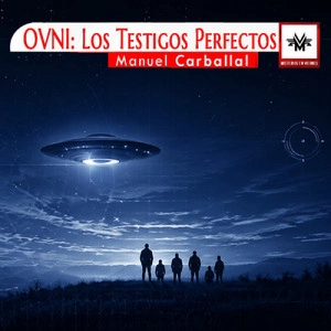 Misterios en Viernes 583: OVNI, los testigos perfectos