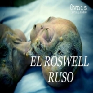 EL ROSWELL RUSO