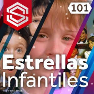 Select y Start 101: Estrellas Infantiles