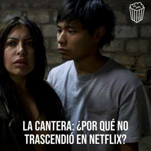 La cantera: ¿Por qué no trascendió en Netflix? |#Review