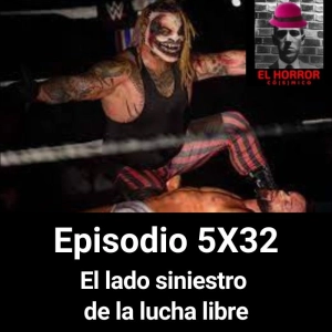 EHC 5X32. El lado siniestro de la lucha libre