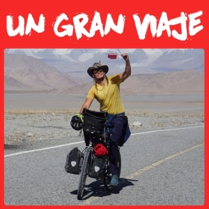 208. Año y medio en bicicleta hasta China, con Edgar Espinosa