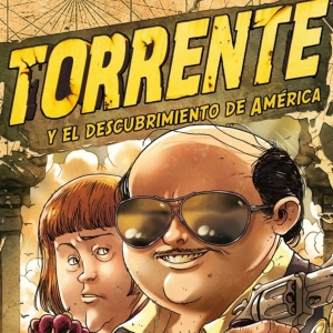 Cultura Pop 06 - TORRENTE Y EL DESCUBRIMIENTO DE AMÉRICA