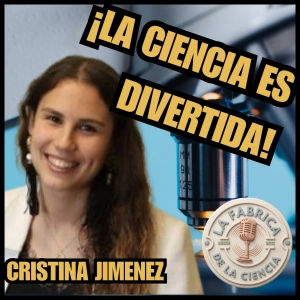 La próxima generación Científica. Cristina será la nueva incorporación para la Fabrica de la Ciencia. 687. LFDLC