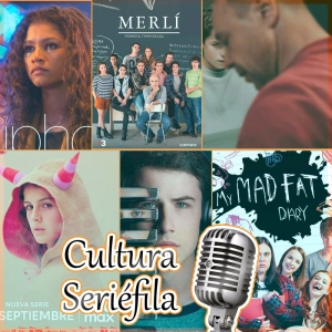 Cultura Seriéfila 9x07: Adolescentes y sus mierdas