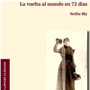 "La vuelta al mundo en 72 días", de Nellie Bly (fragmento)