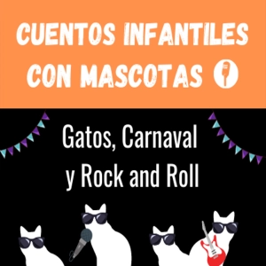 #3 Gatos, Carnaval y Rock and Roll [Narrado por Luis Illana]