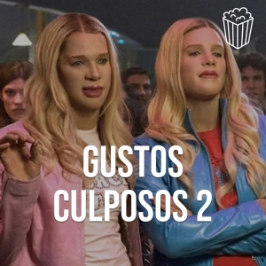 GUSTOS CULPOSOS EN EL CINE, PARTE 2