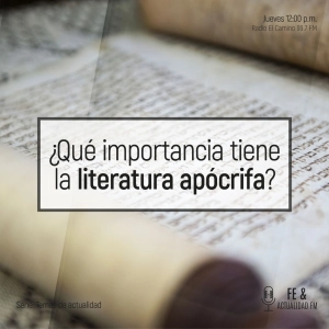 ¿Qué importancia tiene la literatura apócrifa?