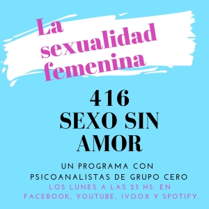 416 LA SEXUALIDAD FEMENINA SEXO SIN AMOR