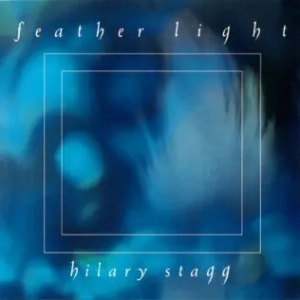 Discografía Hilary Stagg (Parte 2): Feather Light (Ligero como una pluma) [1989]