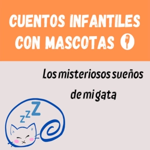 #8 Los misteriosos sueños de mi gata [Narrado por Luis Illana]