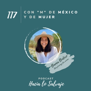 117. Con "M" de México y de Mujer con Bianca Bodero