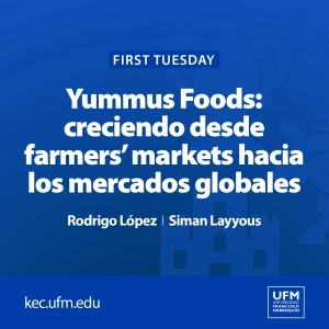 First Tuesday UFM: Yummus Foods, creciendo desde farmers' markets hacia los mercados globales