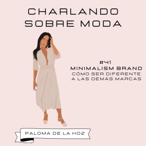 #41. MINIMALISM BRAND - Cómo ser diferente a las demás marcas