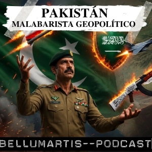 PAKISTÁN MALABARISTA GEOPOLÍTICO: Mediador con Irán, Escudo de Arabia Saudí y Guerra a los Talibán