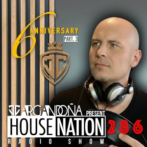 HOUSE NATION Radio Show by JC ARGANDOÑA Ep286 The Best Of 2025 Anniversary Part. 3