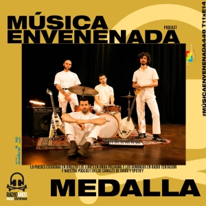 #MusicaEnvenenada448 T11xE14 Medalla y The Víboras