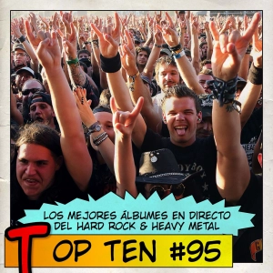 Top Ten #95: Los mejores álbumes en directo del hard rock y heavy metal