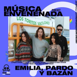 #MúsicaEnvenenada471 T11xE37 la fiesta de Emilia, Pardo y Bazán