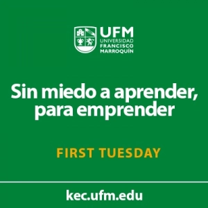 First Tuesday UFM: Sin miedo a aprender, para emprender