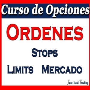 Curso de Opciones 22.- Tipos de ordenes - JosanTrader