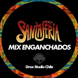Mix SantaFeria Enganchados