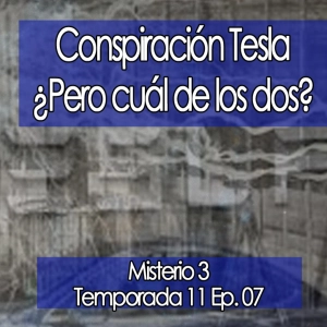 Conspiración Tesla ¿Pero cuál de los dos?