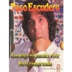 PACO ESCUDERO - Conmigo no puedes vivir (1983)