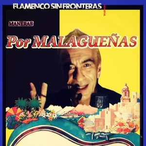 Programa 264 - MANERAS - Malagueñas 1