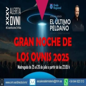 EUP (31/07/2026): La Gran Noche de los OVNIs 2026 (XXXVI Alerta OVNI)
