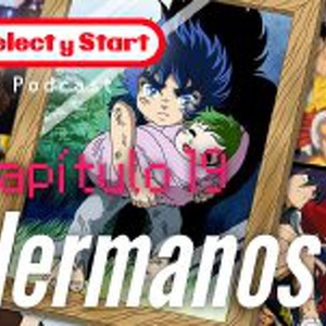 Select y Start 19: Hermanos