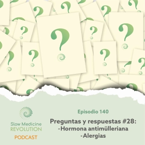 140 - P&R 28 - Hormona antimülleriana / Alergias - Episodio exclusivo para mecenas