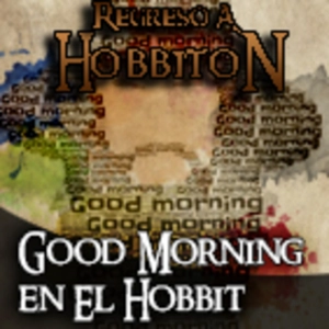 Regreso a Hobbiton 7x02: "Good Morning!" una broma filológica en "El Hobbit"