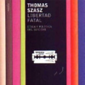196- Especiales Thomas Szasz: 'La conversión del suicidio en locura'