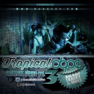DJ Acece - Tropical Dope Mixtape vol. 3
