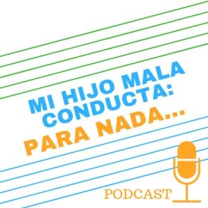 4. Mi hijo mala conducta: para nada...