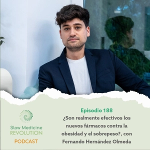 188 - ¿Son realmente efectivos los nuevos fármacos contra la obesidad y el sobrepeso?, con el doctor Fernando Hernández