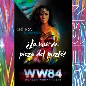 6x03 Crítica Express Wonder Woman 1984 con Spoiler