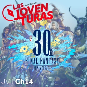 Las Joventuras 14: Final Fantasy 30th Anniversary Exhibition