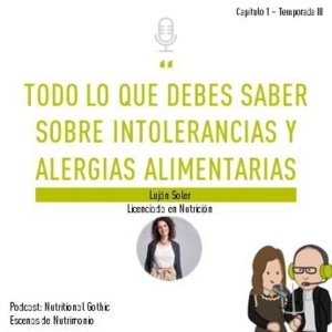T3P1. Todo lo que debes saber sobre intolerancias y alergias alimentarias