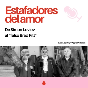 EXTRA FANS. De Simon Leviev al "falso Brad Pitt": así funcionan las estafas del amor (con J. L. Salinas) - Episodio exclusivo para mecenas