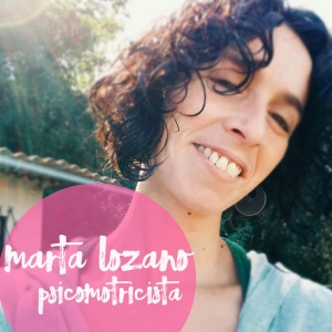 #7: Entrevista a Marta Lozano, psicomotricista