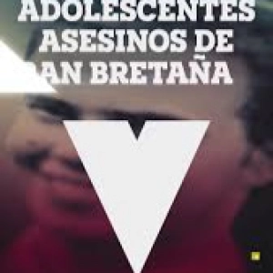 Adolescentes asesinos de Gran Bretaña T1: Logan MacPhail - Novio, acosador y asesino · Reece Ludlow - La ira del rechazo