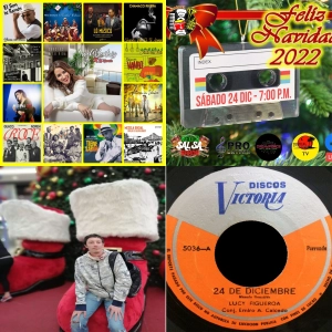 Sábado 24 de Diciembre, 2022 (Nochebuena con Sandunga 2022 y Lo último en Guarachas)