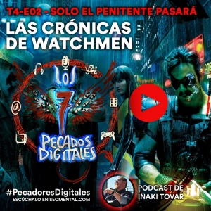 Las Crónicas de Watchmen | 7PD - T4x02
