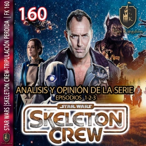 SKELETON CREW-TRIPULACIÓN PERDIDA | EPISODIOS 1-2-3 | STARWARS | FK160